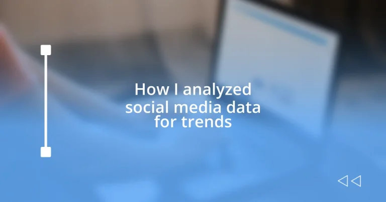 How I analyzed social media data for trends