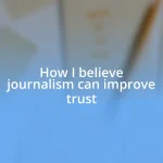 How I believe journalism can improve trust