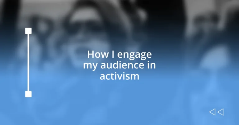 How I engage my audience in activism