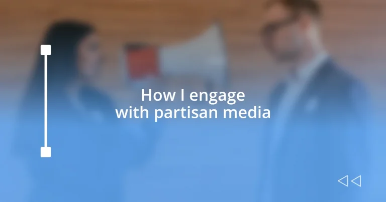 How I engage with partisan media