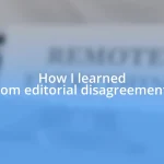 How I learned from editorial disagreements