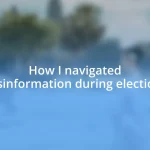 How I navigated misinformation during elections