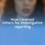 How I trained others for investigative reporting