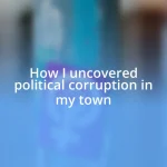 How I uncovered political corruption in my town