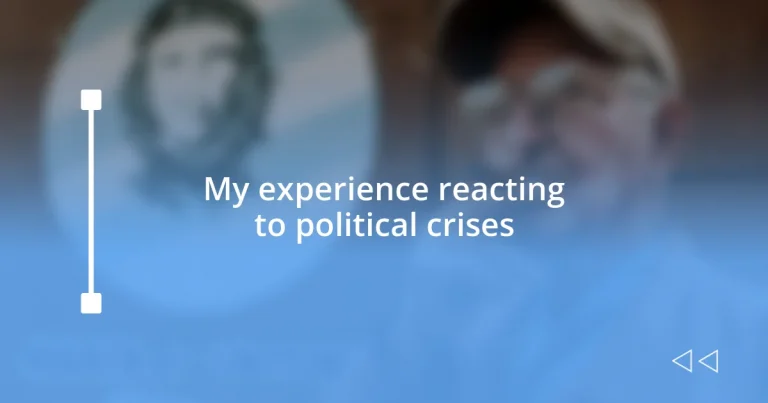 My experience reacting to political crises