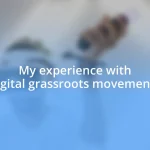 My experience with digital grassroots movements