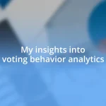 My insights into voting behavior analytics