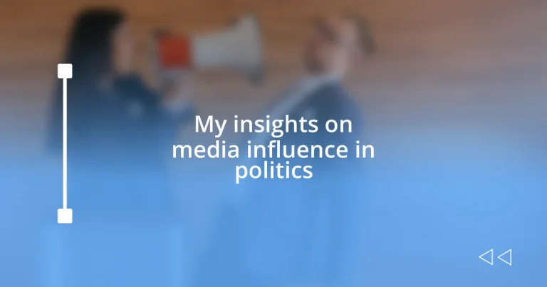 My insights on media influence in politics