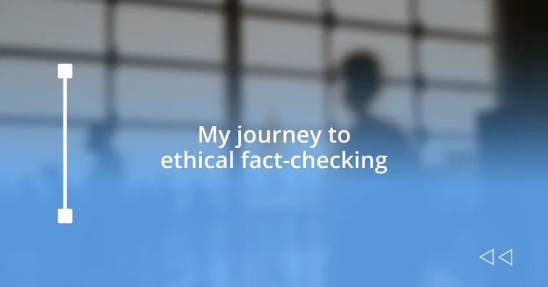 My journey to ethical fact-checking