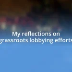 My reflections on grassroots lobbying efforts