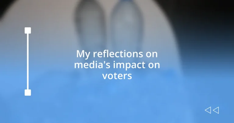 My reflections on media’s impact on voters