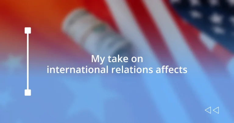 My take on international relations affects