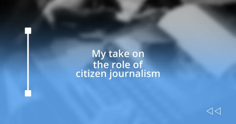 My take on the role of citizen journalism