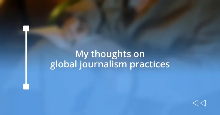 My thoughts on global journalism practices