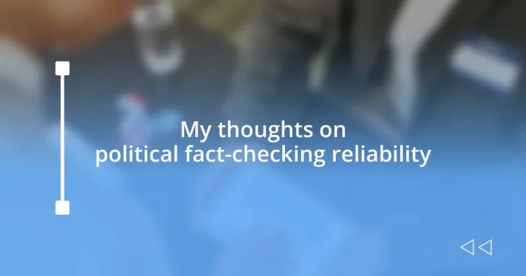 My thoughts on political fact-checking reliability