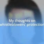 My thoughts on whistleblowers’ protection