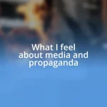 What I feel about media and propaganda