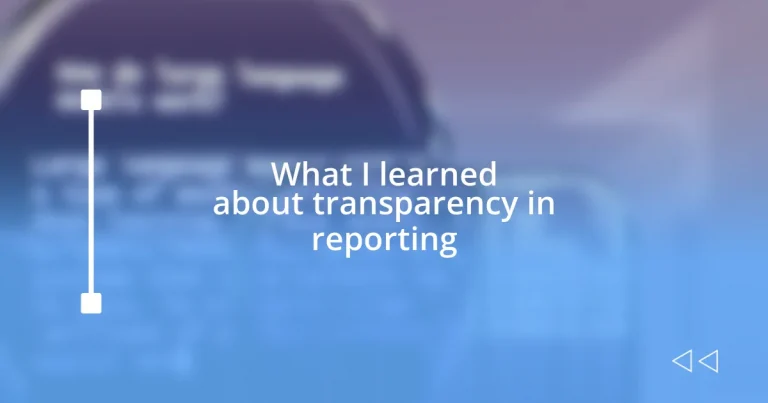 What I learned about transparency in reporting