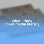 What I think about media literacy