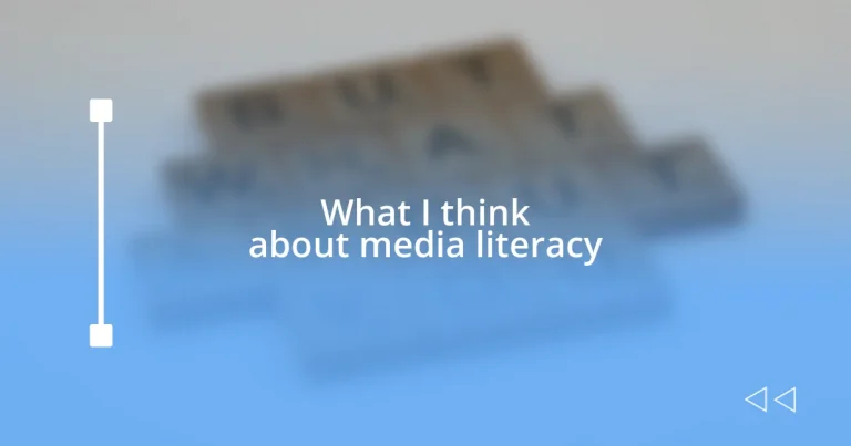 What I think about media literacy