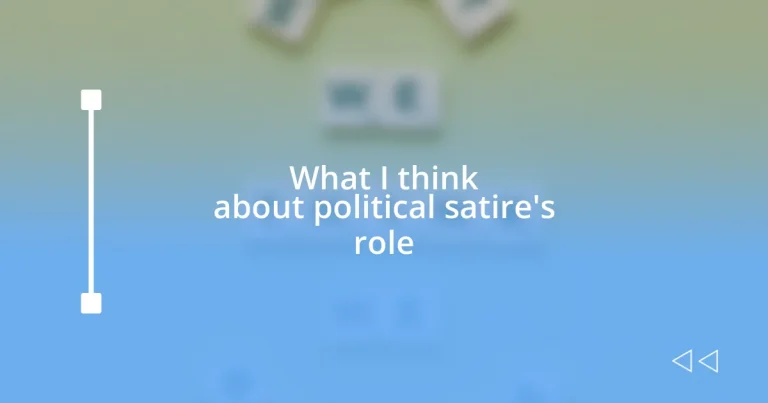 What I think about political satire’s role