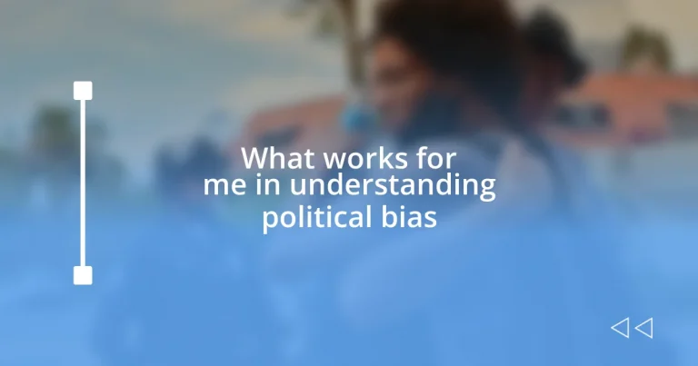 What works for me in understanding political bias