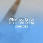 What works for me in verifying sources