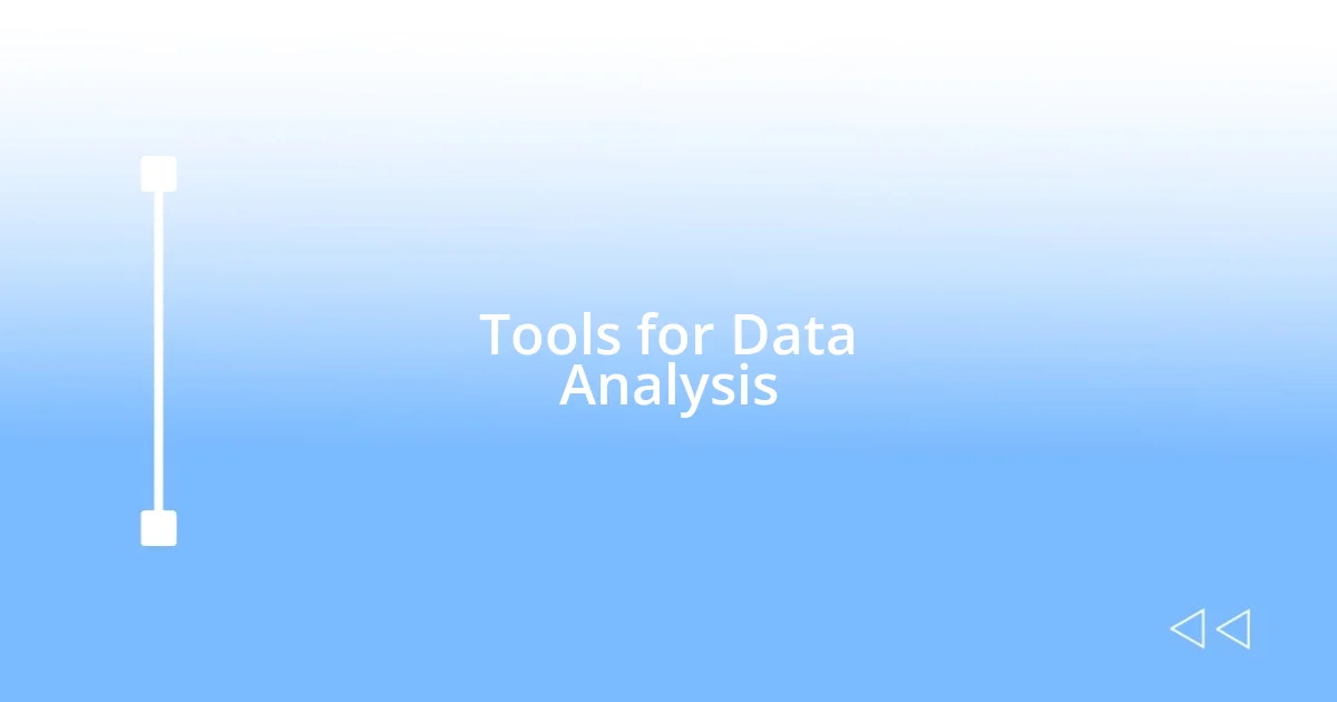 Tools for Data Analysis