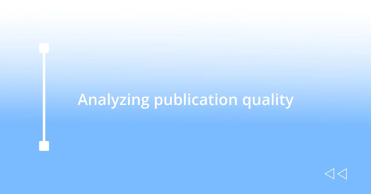 Analyzing publication quality