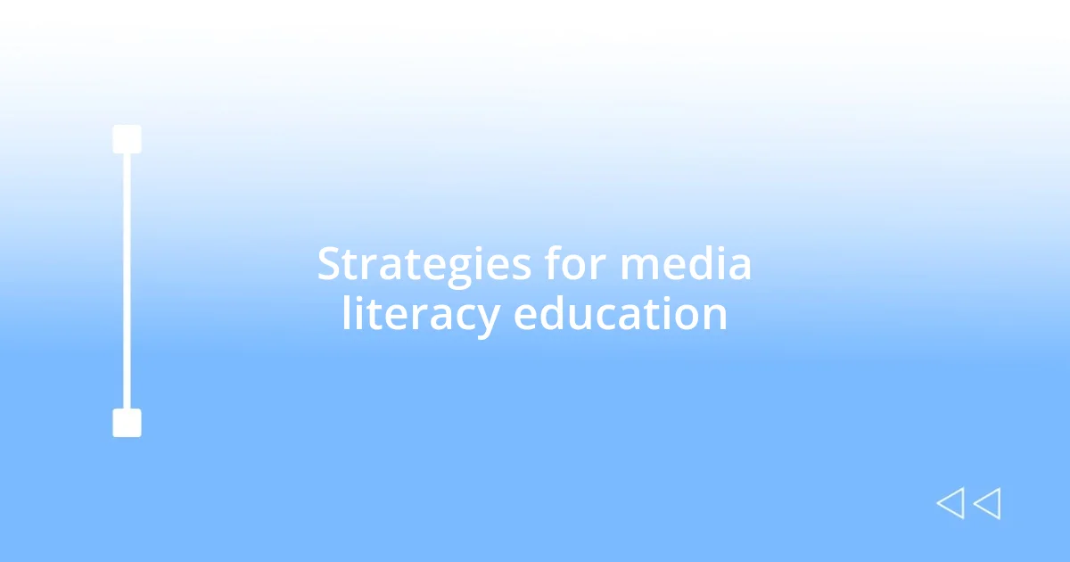 Strategies for media literacy education