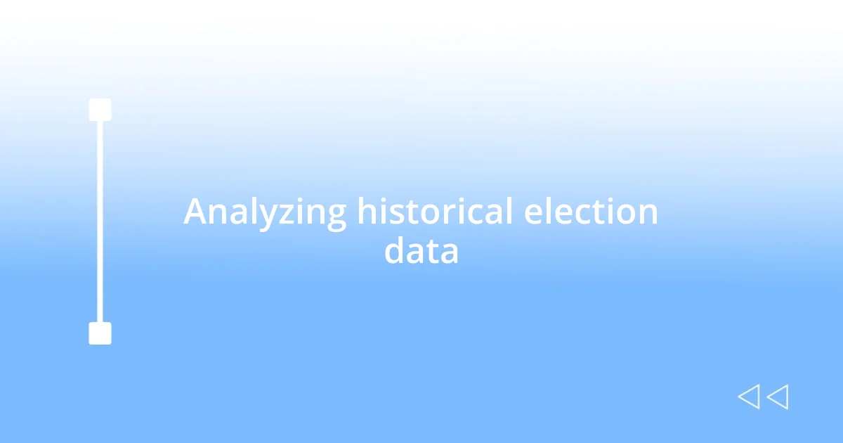 Analyzing historical election data