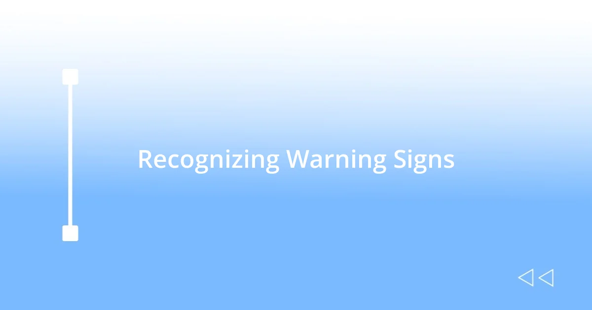 Recognizing Warning Signs