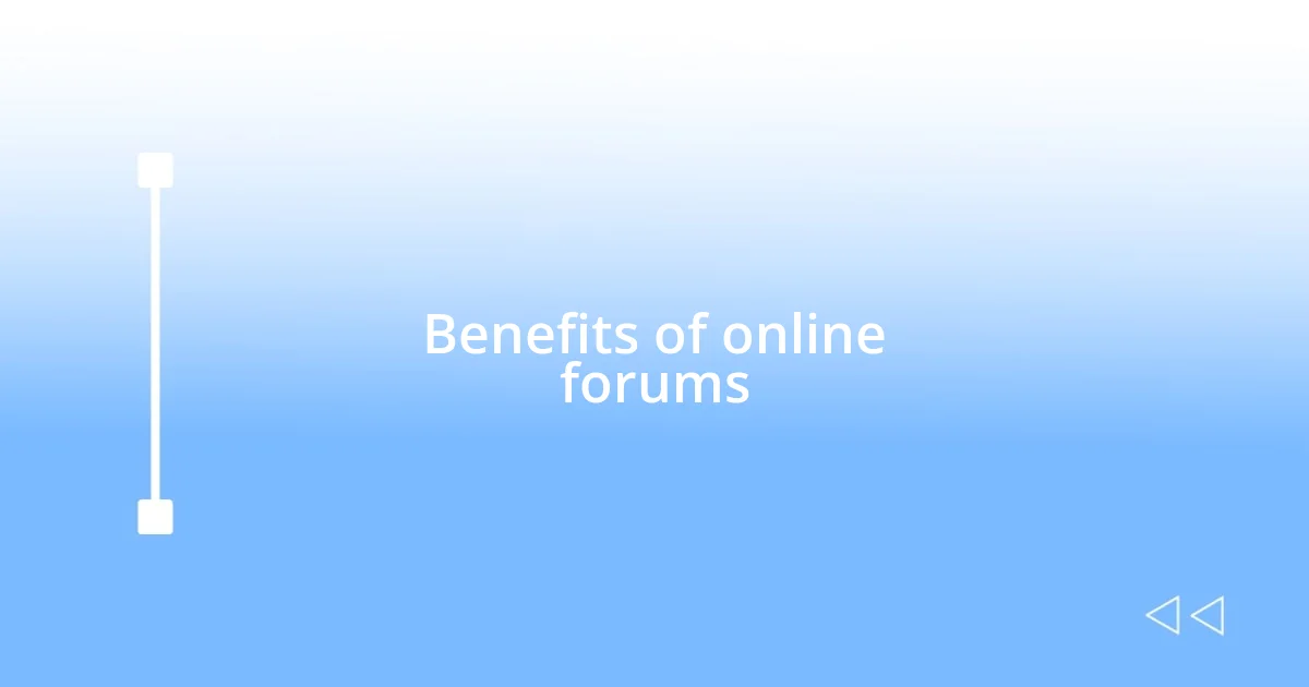 Benefits of online forums