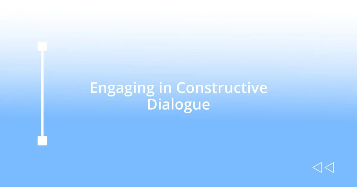 Engaging in Constructive Dialogue