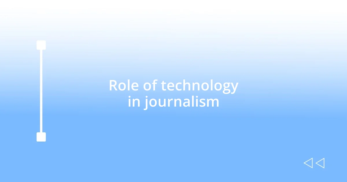 Role of technology in journalism