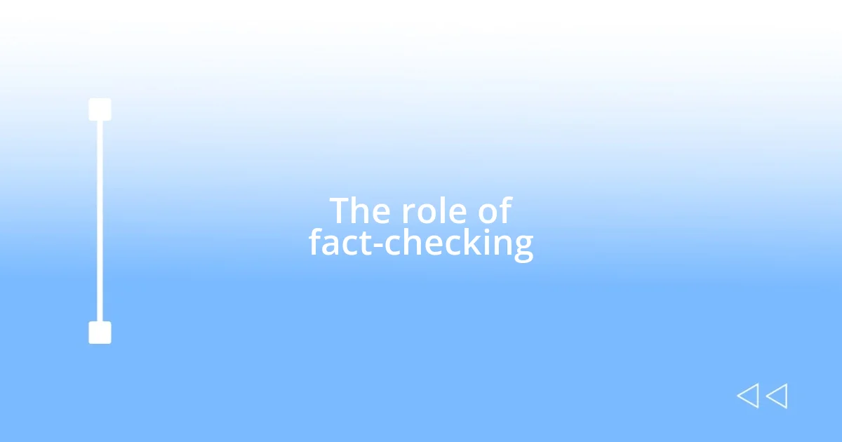 The role of fact-checking