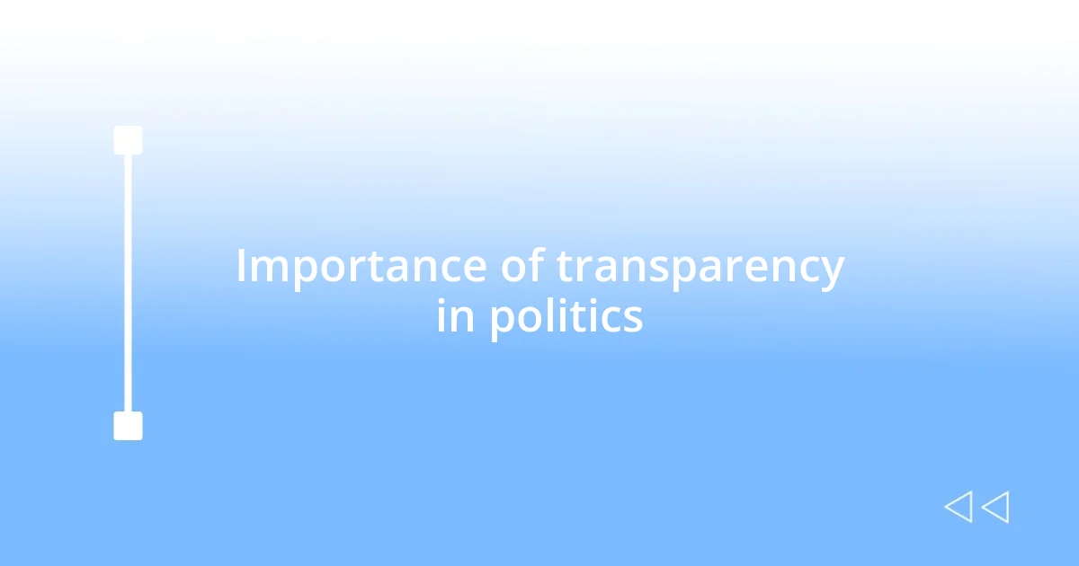 Importance of transparency in politics