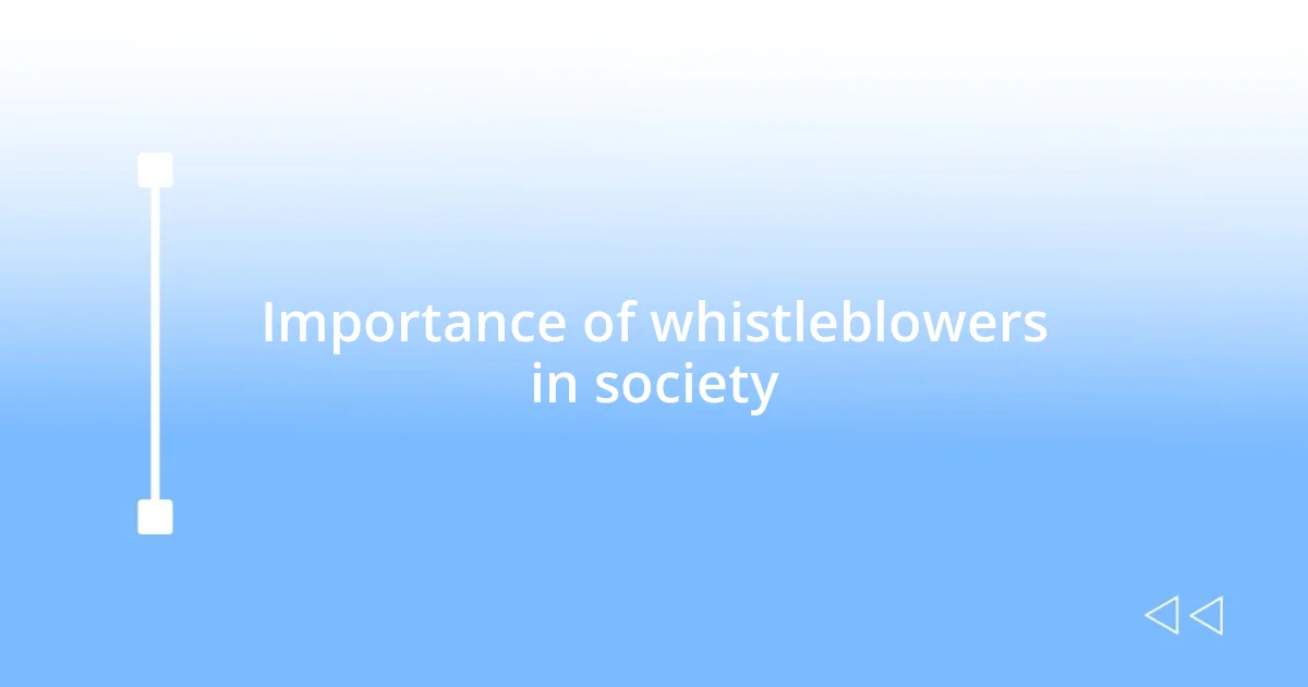 Importance of whistleblowers in society