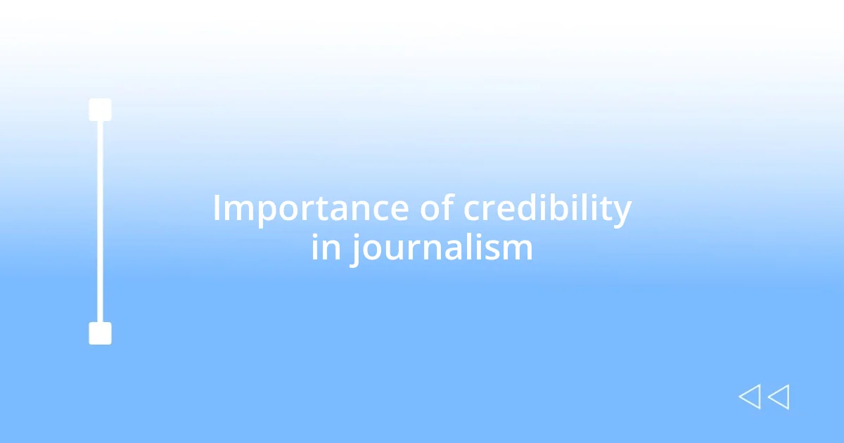 Importance of credibility in journalism