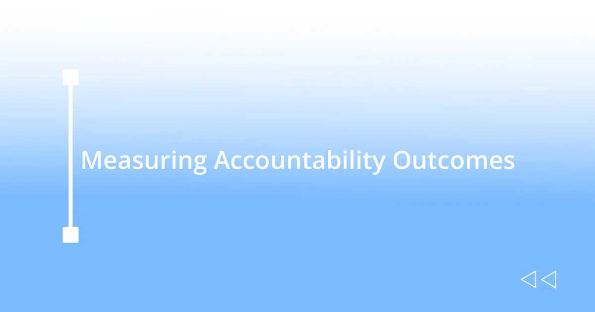 Measuring Accountability Outcomes